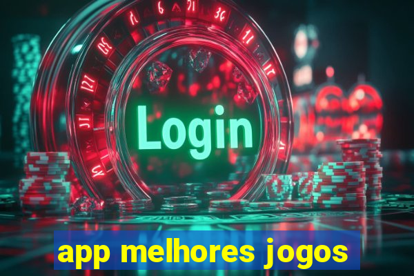 app melhores jogos